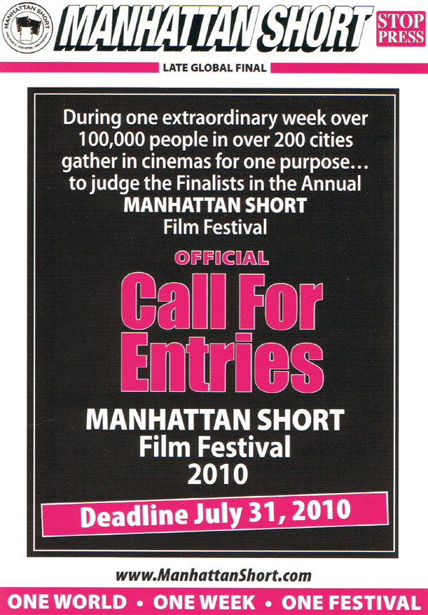 Manhattan Short Film Festival 2010 Call for Entries - www.manhattanshort.com